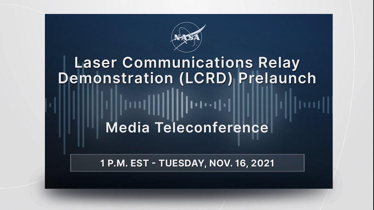 Media Briefing: Laser Communications Relay Demonstration Pre-Launch