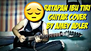 Ratapan ibu tiri guitar cover by amey adler