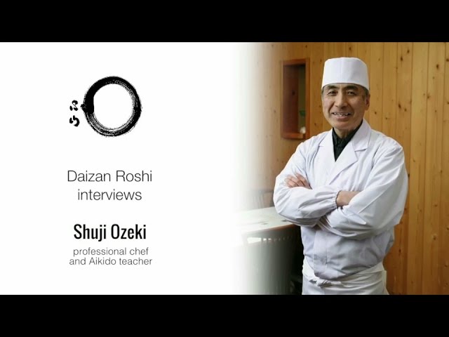 Interview with Zen practitioner, master chef and Aikido teacher Shuji Ozeki Sensei class=