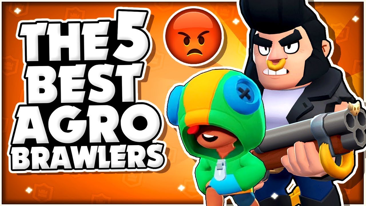 The Top 5 BEST AGRO BRAWLERS In Brawl Stars! - Brawler ...