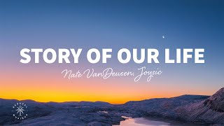 Nate Vandeusen, Joysic - Story Of Our Life 