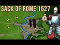 The Sack of Rome 1527 - The Darkest Hour of the Landsknechts