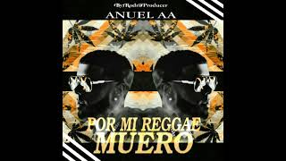 Por Mi Reggae Muero - Anuel AA