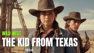 Unleash the Wild West: The Kid from Texas (1950)