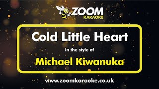 Michael Kiwanuka - Cold Little Heart - Karaoke Version from Zoom Karaoke