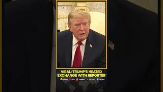 Trump Viral Moment: Trump Tells Reporter To ‘Be Quiet’ During Heated Oval Office Exchange | Shorts