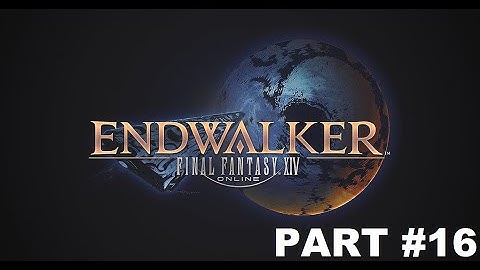 Final Fantasy XIV : Endwalker - Main Scenario Quests Part 16 (No Commentary) [EN/ID]