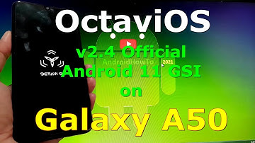 OctaviOS v2.4 Official on Samsung Galaxy A50 - Android 11 GSI