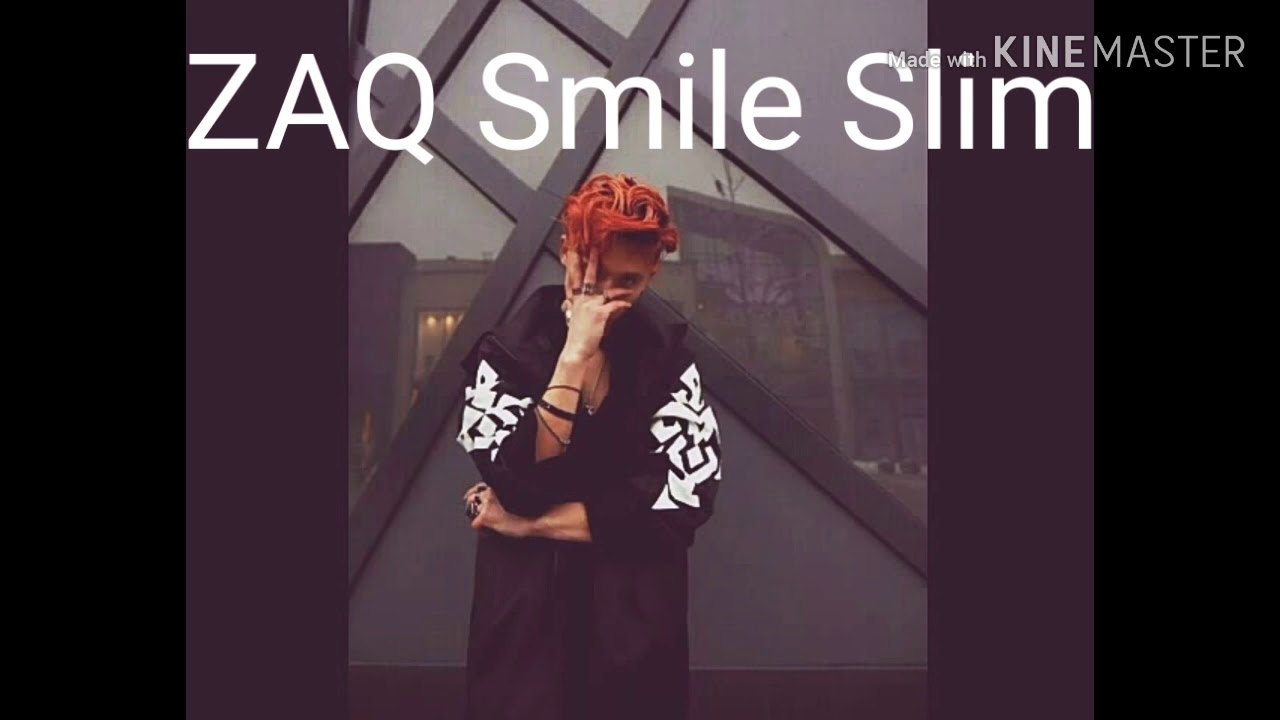 Smile Slim Zaq