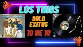 LOS TINOS SOLO EXITOS 10 DE 10 EXITAZOS DE GRUPO LOS TINOS UNO TRAS OTRO DJ HAR
