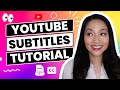 How to add subtitles or captions to your YouTube videos: Easy &amp; comprehensive step by step tutorial