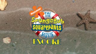 The SpongeBob SquarePants Movie: ENCORE | Release Trailer