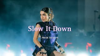 Slow It Down-Maria Becerra (Letra + ) Resimi