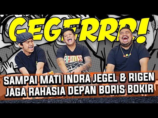 RUMAH TANGGA RETAK? | BORIS BOKIR, RIGEN DAN INDRA JEGEL SALING BONGKAR AIB MEREKA! class=