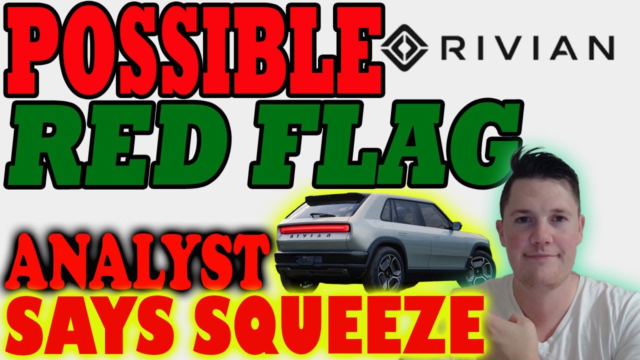 Possible RED Flag For Rivian Analyst Calling For Rivian To Squeeze possible-red-flag-for-rivian-analyst-calling-for-rivian-to-squeeze