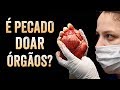 É PECADO DOAR ÓRGÃOS? DESCUBRA O QUE A BÍBLIA DIZ SOBRE DOAÇÃO DE ÓRGÃOS!