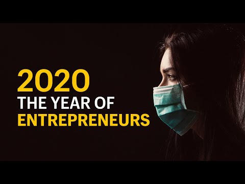 2020 The Year of Entrepreneurs (Year in Review)