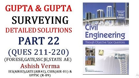 GUPTA & GUPTA Surveying|Detailed Explanation|Ques 211-220||ESE|GATE|SSCJE|PSC AE||Part-22|IESGATEWiz