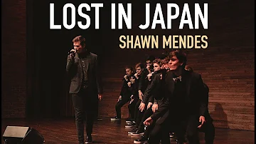 Lost in Japan (Shawn Mendes/Zedd Remix LIVE) - Melodores A Cappella