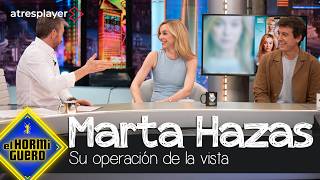 La operación de vista que le cambió la vida a Marta Hazas - El Hormiguero