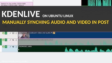 Syncing audio and video with Kdenlive (manual method in postproduction)