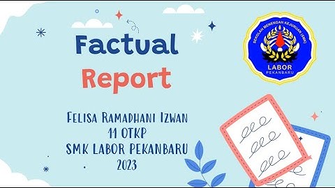 Factual Report - Definition, Language Features, Generic Structure and Example Report Text