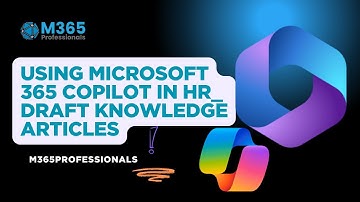 Using Microsoft 365 Copilot in HR  Draft knowledge!