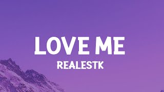 RealestK - Love Me (Lyrics) Baby why can't you love me Resimi