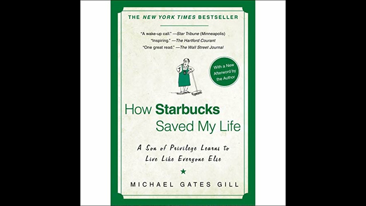 How Starbucks Saved My Life: A Son of Privilege Learns to Live