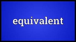 Equivalent Meaning