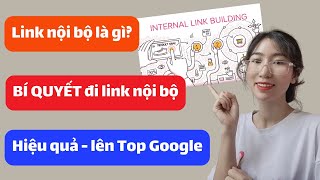 Link (liên kết) nội bộ là gì | Cách đi link nội bộ Hiệu Quả nhanh lên Top Google | trangialinh