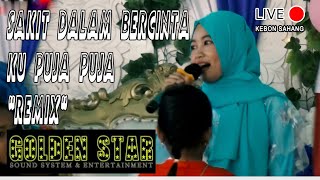 SAKIT DALAM BERCINTA VS KU PUJA PUJA (REMIX) - GOLDEN STAR #orgentunggal #otpalembang #ot #dj