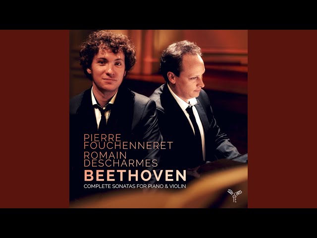 Beethoven - Sonate pour violon & piano n°8: 1er mvt : P.Fouchenneret / R.Descharmes