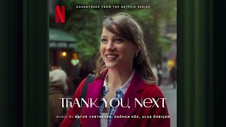 Unfixed | Thank you, Next | Official Soundtrack | Netflix
