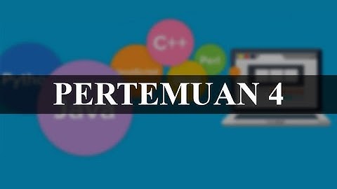Pertemuan 4 - Perkenalan Komponen Pemrograman