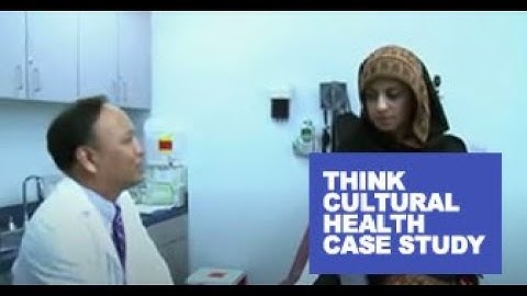 Think Cultural Health Case Study: Cultural and religious beliefs