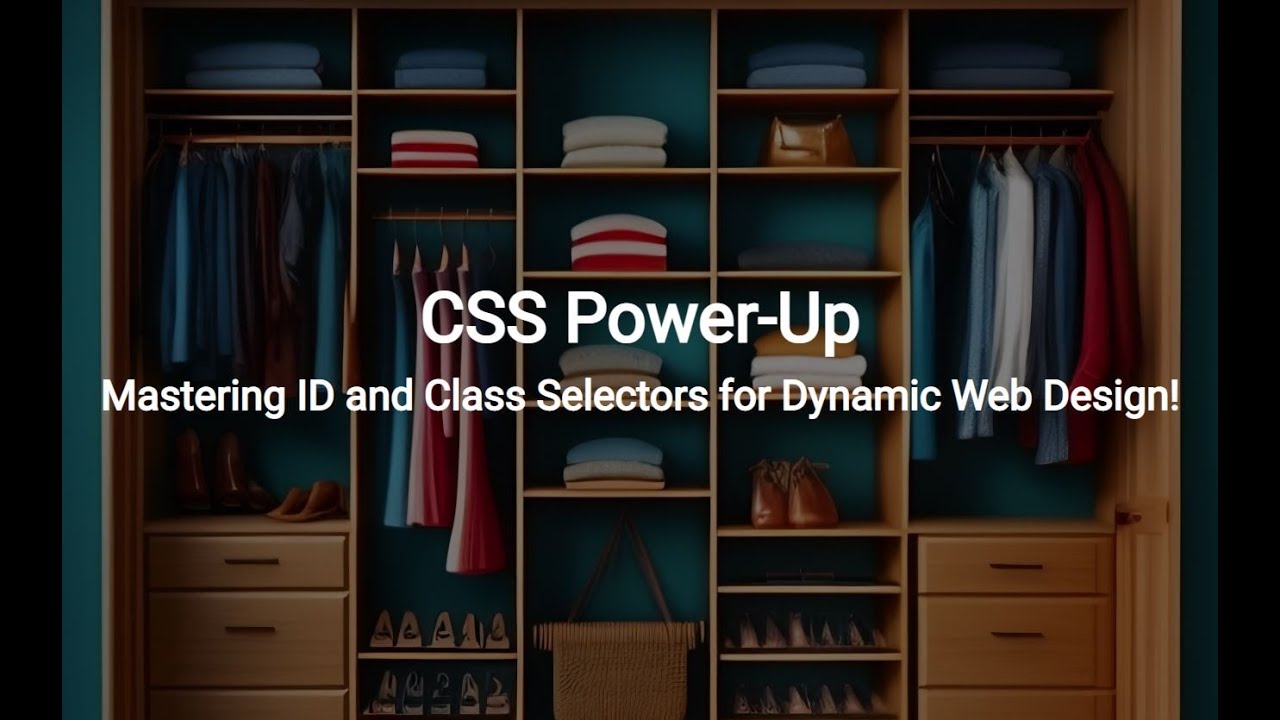 CSS Power-Up: Mastering ID and Class Selectors for Dynamic Web Design ...