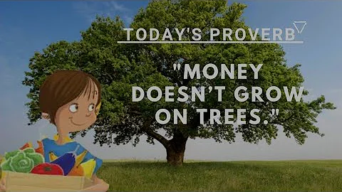 What is meant by money doesn't grow on trees?  #shorts2022 #youtubeshorts