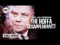 Power lies  corruption the hoffa disappearance 2024 full true crime documentary w subs 