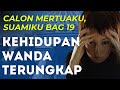 Calon Mertuaku, Suamiku Bagian 19 Kisah Wanda Terungkap