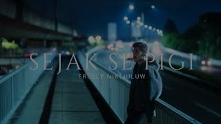 Download Lagu Sejak se pigi - Fresly Nikijuluw (lirik video) MP3