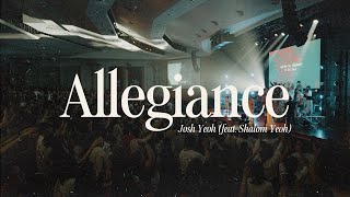 Allegiance - Josh Yeoh (feat. Shalom Yeoh)
