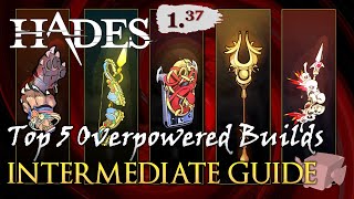 TRY THESE 5 OVERPOWERED BUILDS | Intermediate Guide | Hades v1.37