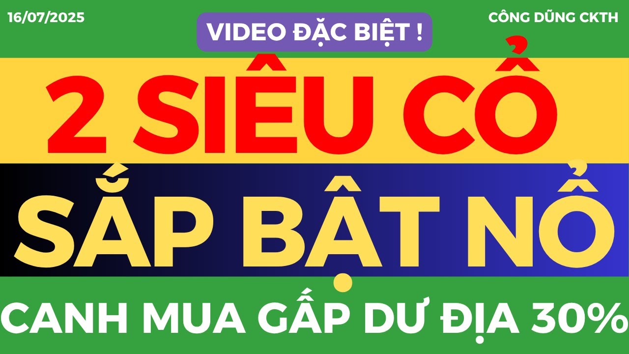 2 SIÊU CỔ SẮP BẬT TĂNG, CANH MUA GẤP, TOP CỔ PHIẾU SẮP NỔ