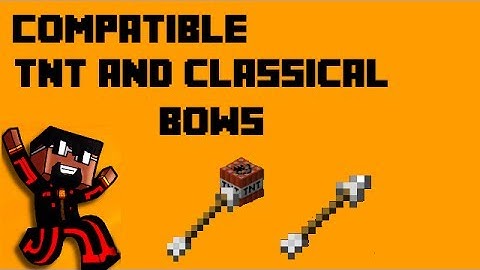 Make TNT Bows and Classical Bows Compatible
