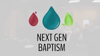 Next Gen Baptism - Stepping In