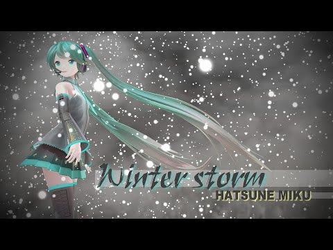 【初音ミク】 Winter storm 【オリジナル】