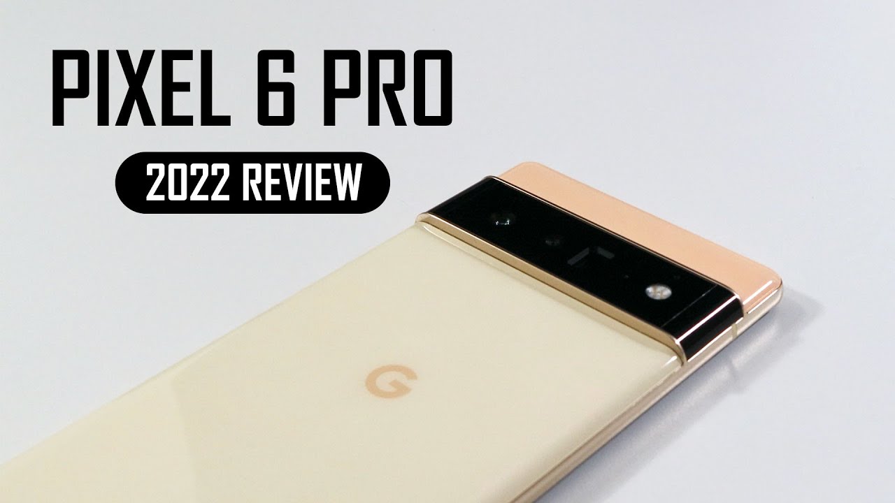 Google Pixel 6 Pro Review: 3 Months Later – Worth it in 2022? - YouTube