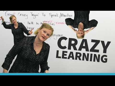 Improve your English the CRAZY way!!!