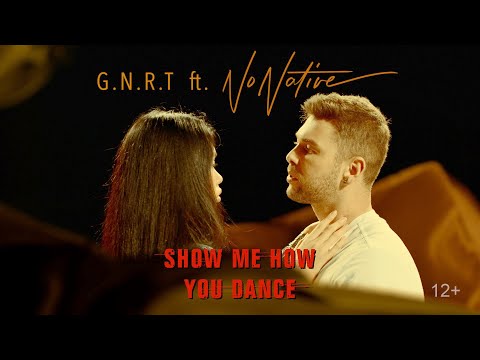 G.N.R.T. Ft. Nonative - Show Me How You Dance